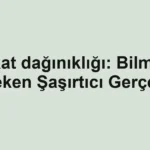 dikkat-daginikligi-bilmeniz-gereken-sasirtici-gercekler.webp